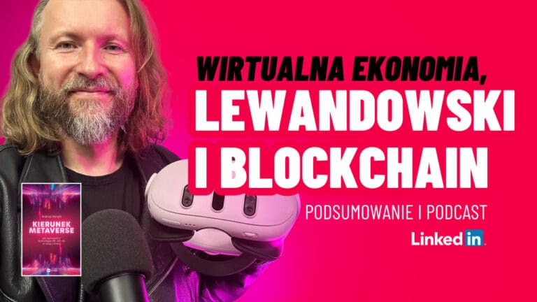 Wirtualna Ekonomia, Robert Lewandowski i Blockchain.
