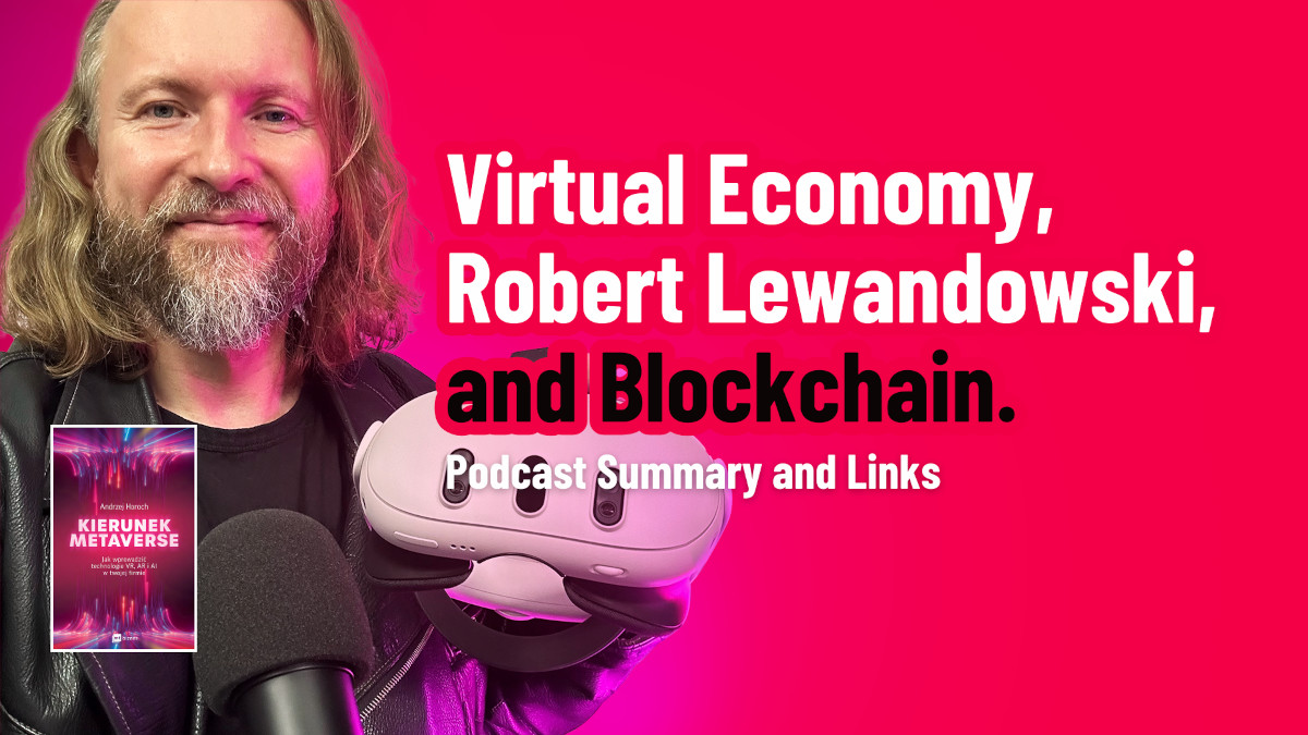 Virtual Economy, Robert Lewandowski, and Blockchain.