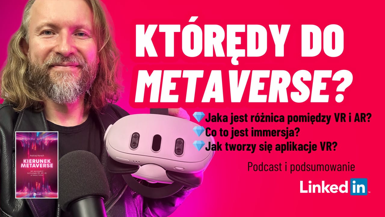 Którędy do metaverse i co to jest immersja?