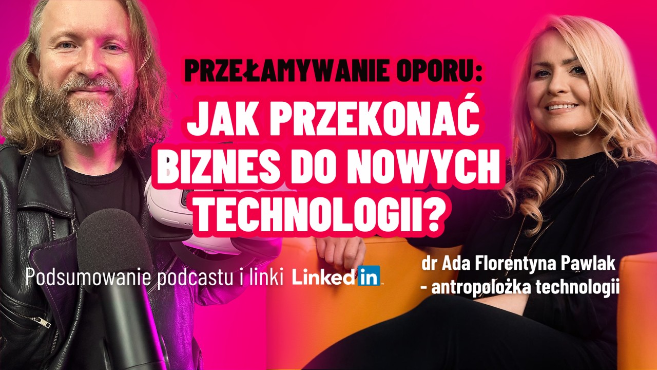 Przełamywanie barier: Jak przekonać biznes do nowych technologii VR/AR?